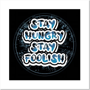 Stay Hungry Stay Foolish Motivational Quotes Posters and Art